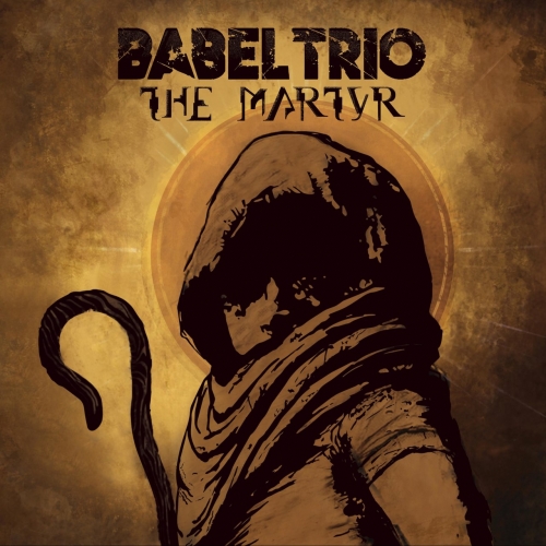 Babel Trio - The Martyr (2020)