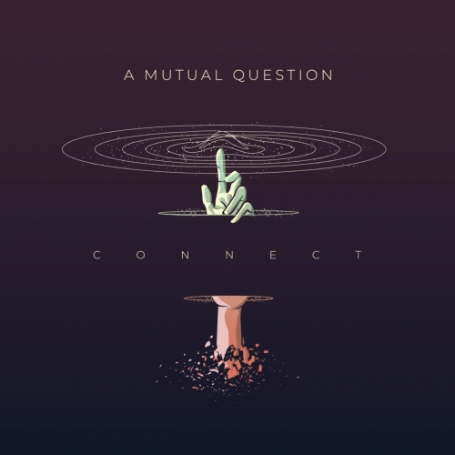 A Mutual Question - Connect (2020)