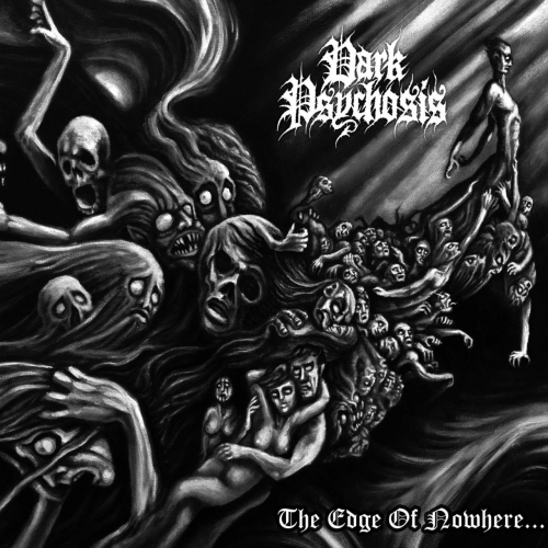 Dark Psychosis - The Edge of Nowhere... (2020)