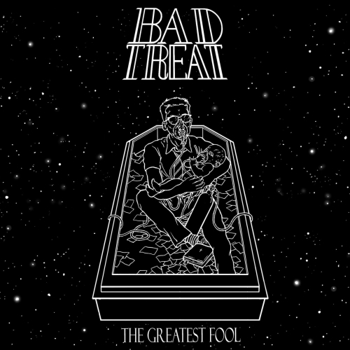 Bad Treat - The Greatest Fool (2020)