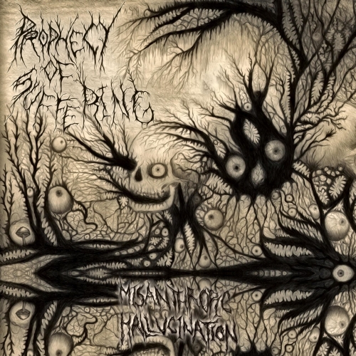Prophecy of Suffering - Misanthropic Hallucination (2020)