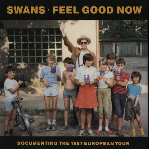 Swans - Feel Good Now (2020 Remaster)