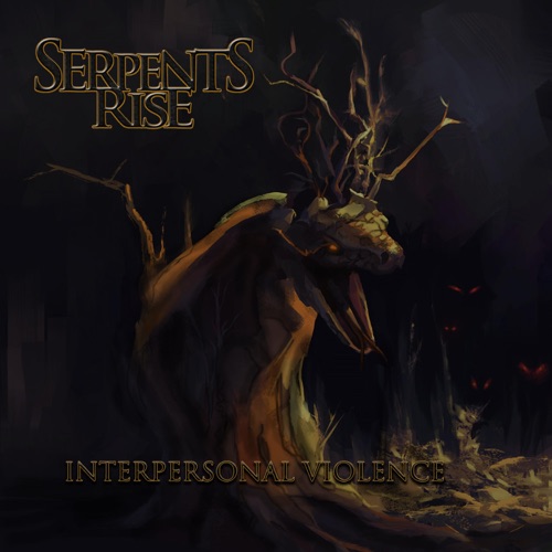 Serpents Rise - Interpersonal Violence (2020)