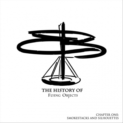 The History of Flying Objects - Chapter One: Smokestacks and Silhouettes (EP) (2020)