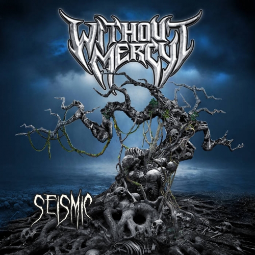 Without Mercy - Seismic (2020)