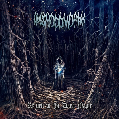 Wishdoomdark - Return of the Dark Magic (2020)