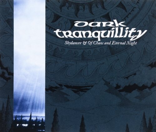 Dark Tranquillity - Skуdаnсеr & Оf Сhаоs аnd Еtеrnаl Night (1993) [2014]