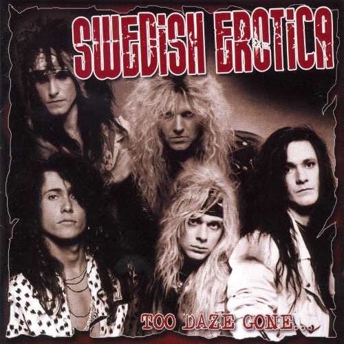 Swedish Erotica - Тоо Dаzе Gоnе... (2005)