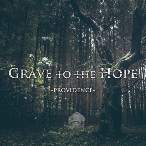 Grave To The Hope - Providence (2020)