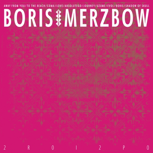 Boris ft. Merzbow - 2R0I2P0 (2020)