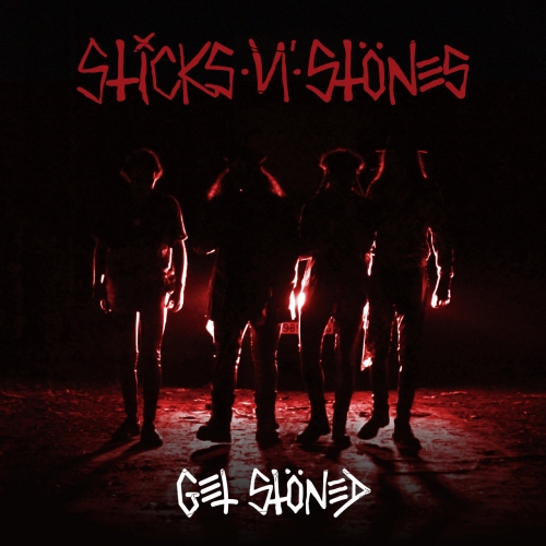 Sticks N' Stones - Get Stoned (2020)