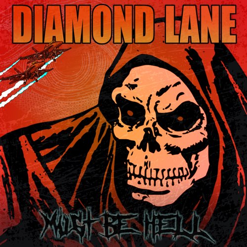 Diamond Lane - Must Be Hell (2020)
