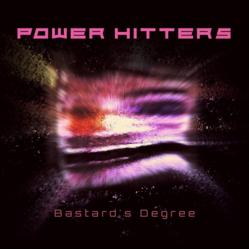 Power Hitters - Bastard's Degree (2020)