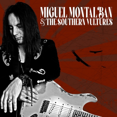 Miguel Montalban - And the Southern Vultures (2020)