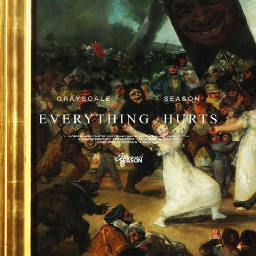 Grayscale Season - Everything Hurts (Deluxe) (2020)