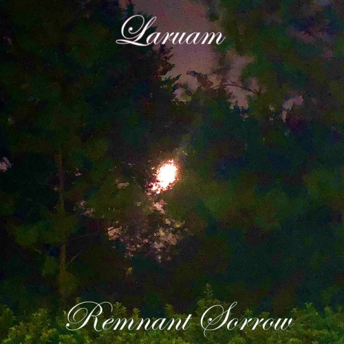 Laruam - Remnant Sorrow (2020)