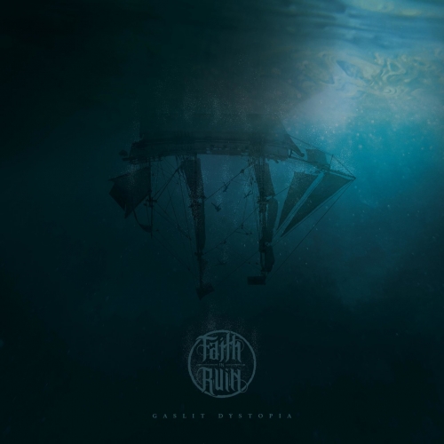 Faith In Ruin - Gaslit Dystopia (2020)