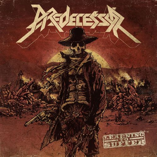 PREDECESSOR - Learning to Suffer (Remastered) (2020)