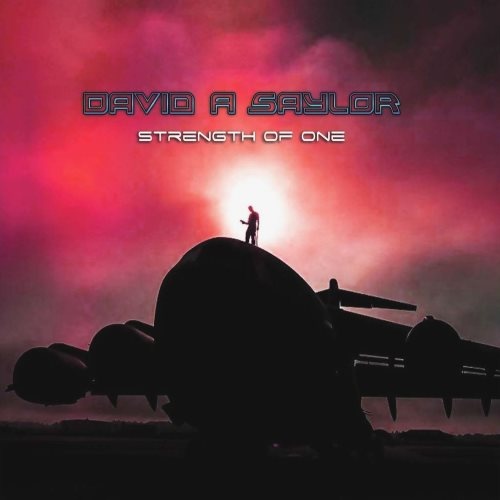 David A Saylor - Strеngth Оf Оnе (2014)