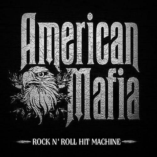 American Mafia - Rосk n' Rоll Нit Масhinе (2014)