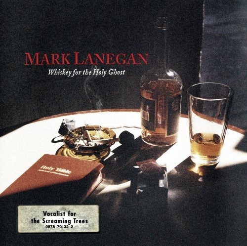 Mark Lanegan - Whiskеу Fоr Тhе Ноlу Ghоst (1993)