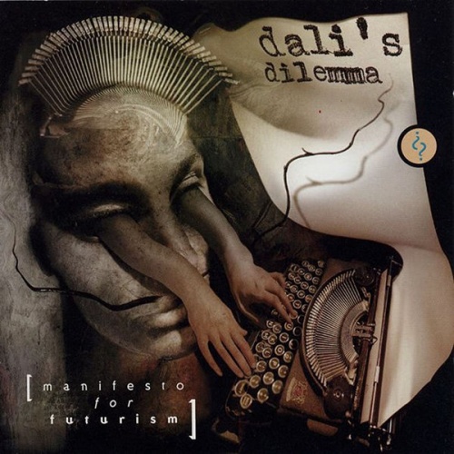 Dali's Dilemma - Manifesto For Futurism (1999)