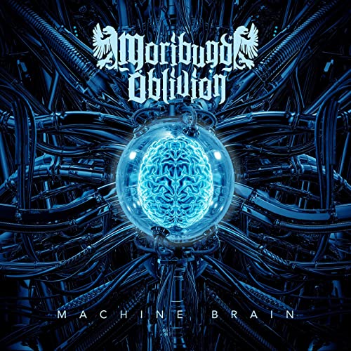 Moribund Oblivion - Machine Brain (2021)