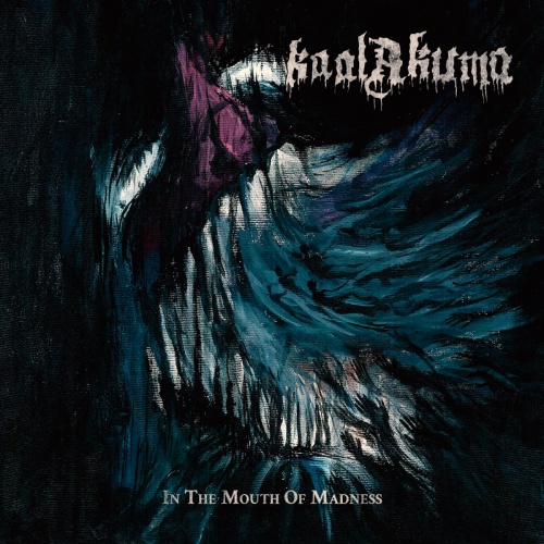 Kaal Akuma - In The Mouth Of Madness (2021)