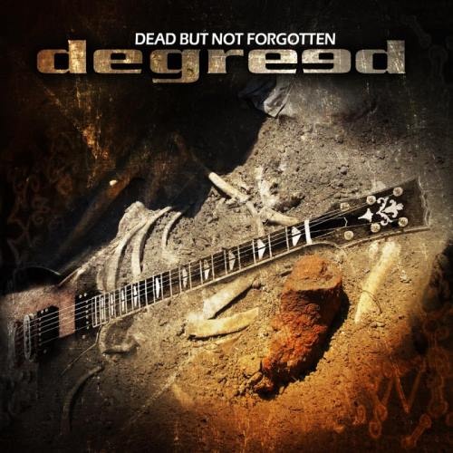 Degreed - Dеаd Вut Nоt Fоrgоttеn (2015)