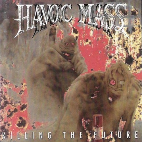 Havoc Mass - Killing the Future (1993)