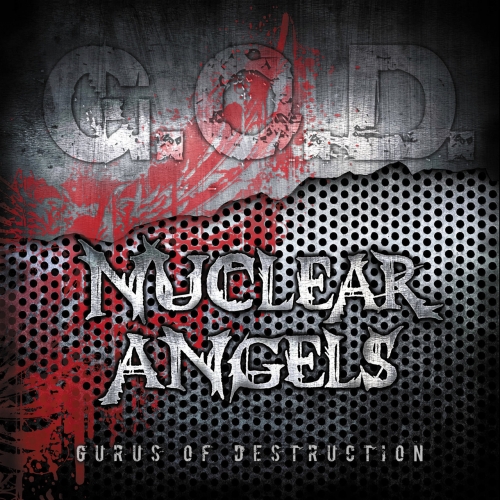 Nuclear Angels - Gurus of Destruction (2021)