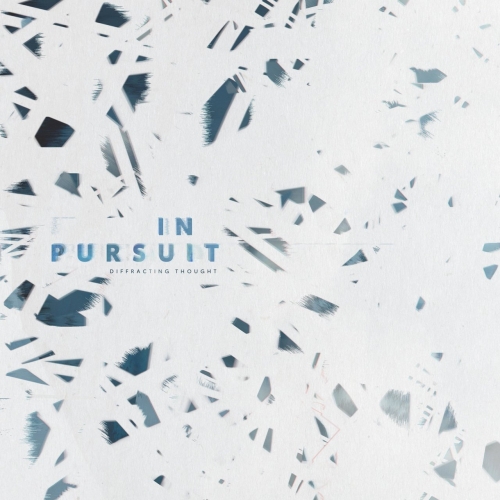 Diffracting Thought - In Pursuit (2021)