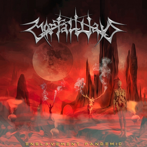 Mortal Ways - Enslavement Pandemic (EP) (2021)