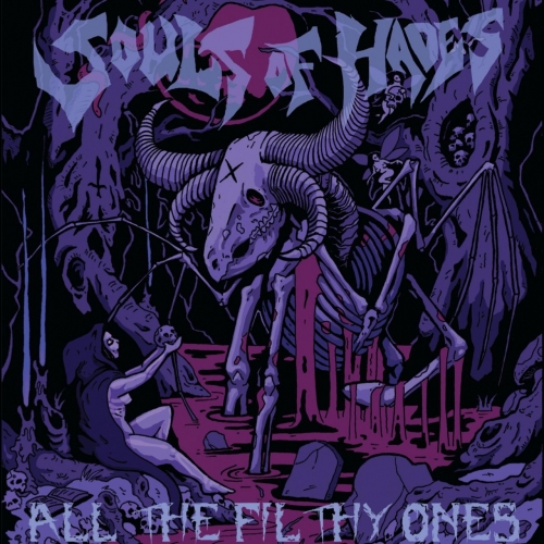 Souls of Hades - All the Filthy Ones (2021)