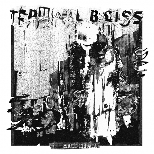 Terminal Bliss - Brute Err/ata (2021)