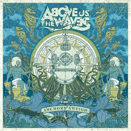 Above Us The Waves - Anchors Aweigh (2021)