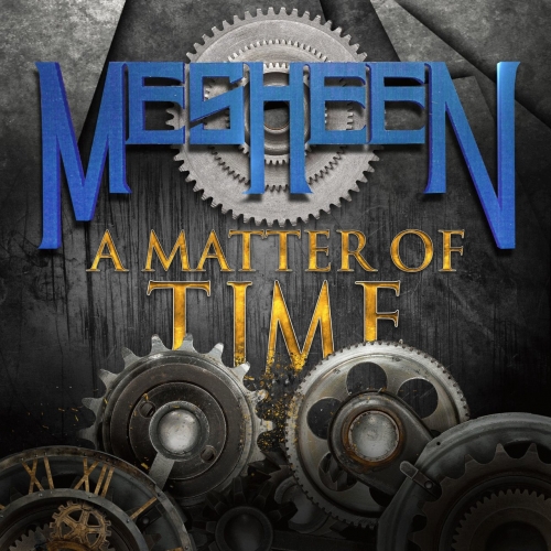 MESHEEN - A Matter of Time (Reissue) (2021)