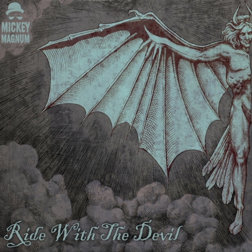 Mickey Magnum - Ride With the Devil (2021)