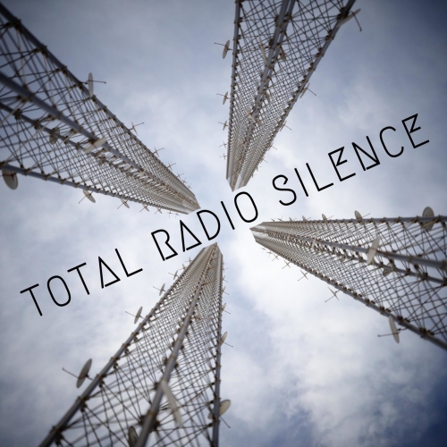 Total Radio Silence - Total Radio Silence (2021)