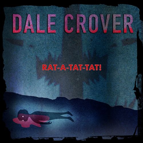 Dale Crover (Melvins) - Rat-A-Tat-Tat! (2021)