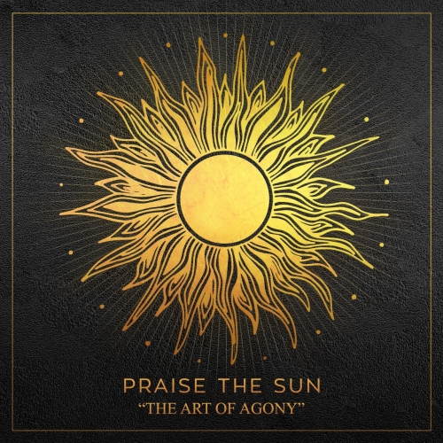 Praise the Sun - The Art of Agony (EP) (2020)