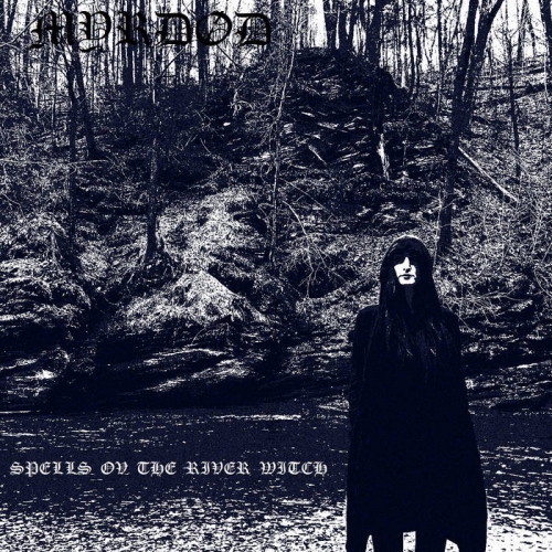 MyrdГёd - Spells ov the River Witch (2021)