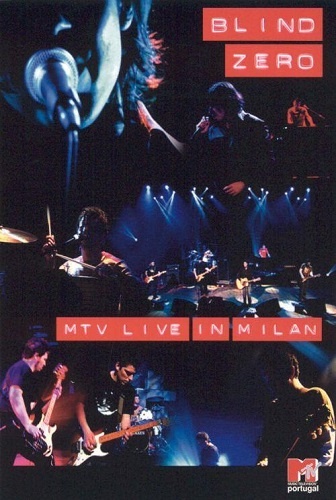 Blind Zero - MTV Live in Milan 2003 (2004)