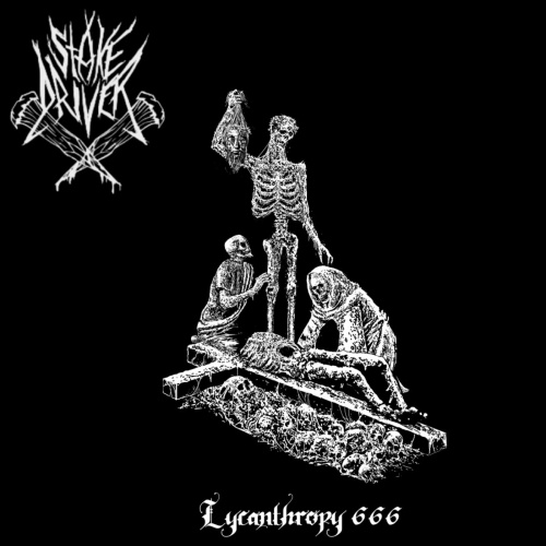 Stake Driver - Lycanthropy 666 (2021)
