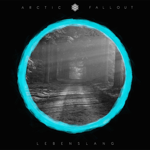 Arctic Fallout - Lebenslang (2021)