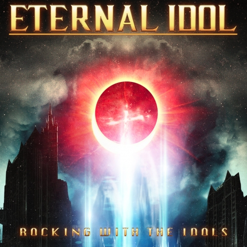 Eternal Idol - Rocking with the Idols (2021)