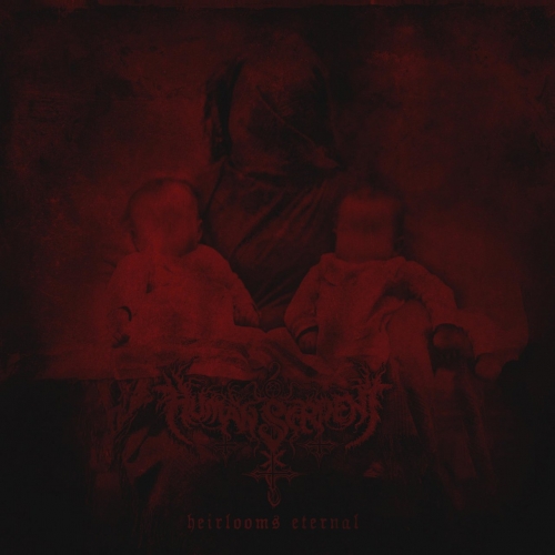 Human Serpent - Heirlooms Eternal (2021)