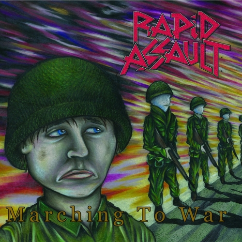 Rapid Assault - Marching to War (2021)