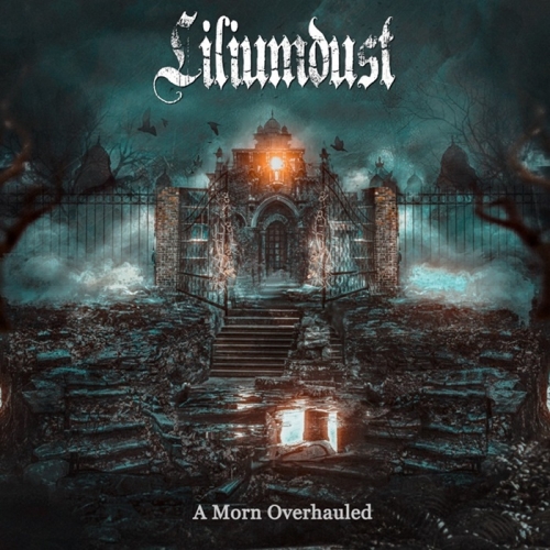 Liliumdust - A Morn Overhauled (2021)