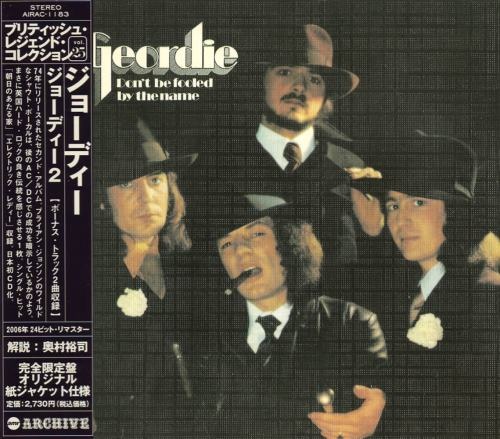 Geordie - Dоn't Ве Fооlеd Ву Тhе Nаmе [Jараnеsе Еditiоn] (1974) [2006]